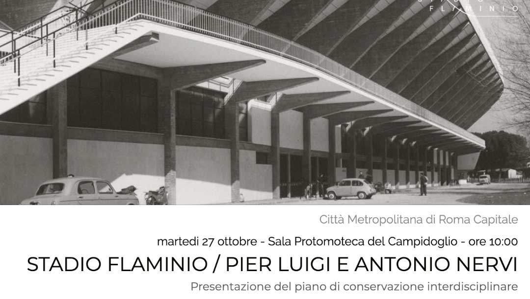 Presentazione del Piano di Conservazione interdisciplinare realizzato per lo Stadio Flaminio in Roma, opera di Pier Luigi e Antonio Nervi