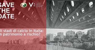 Webinar – Gli stadi di calcio in Italia: un patrimonio a rischio? – 6 febbraio 2021