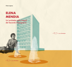 Elena Mendia – Un architetta nella Napoli del secondo dopoguerra