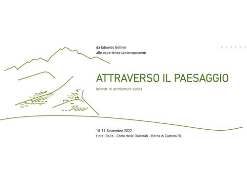 10/11 settembre 2022 – Incontri di architettura alpina – Attraverso il paesaggio