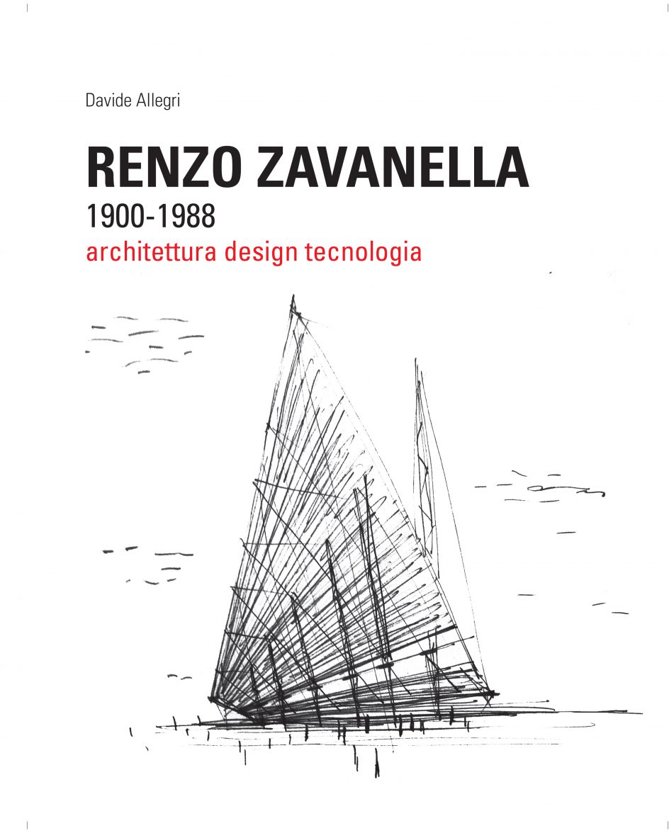 Renzo Zavanella 1900 – 1988 architettura design tecnologia