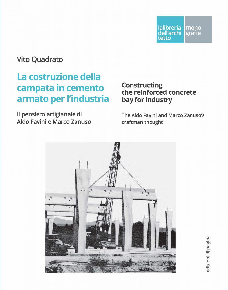 La costruzione della campata in cemento armato per l’industria. Il pensiero artigianale di Aldo Favini e Marco Zanuso