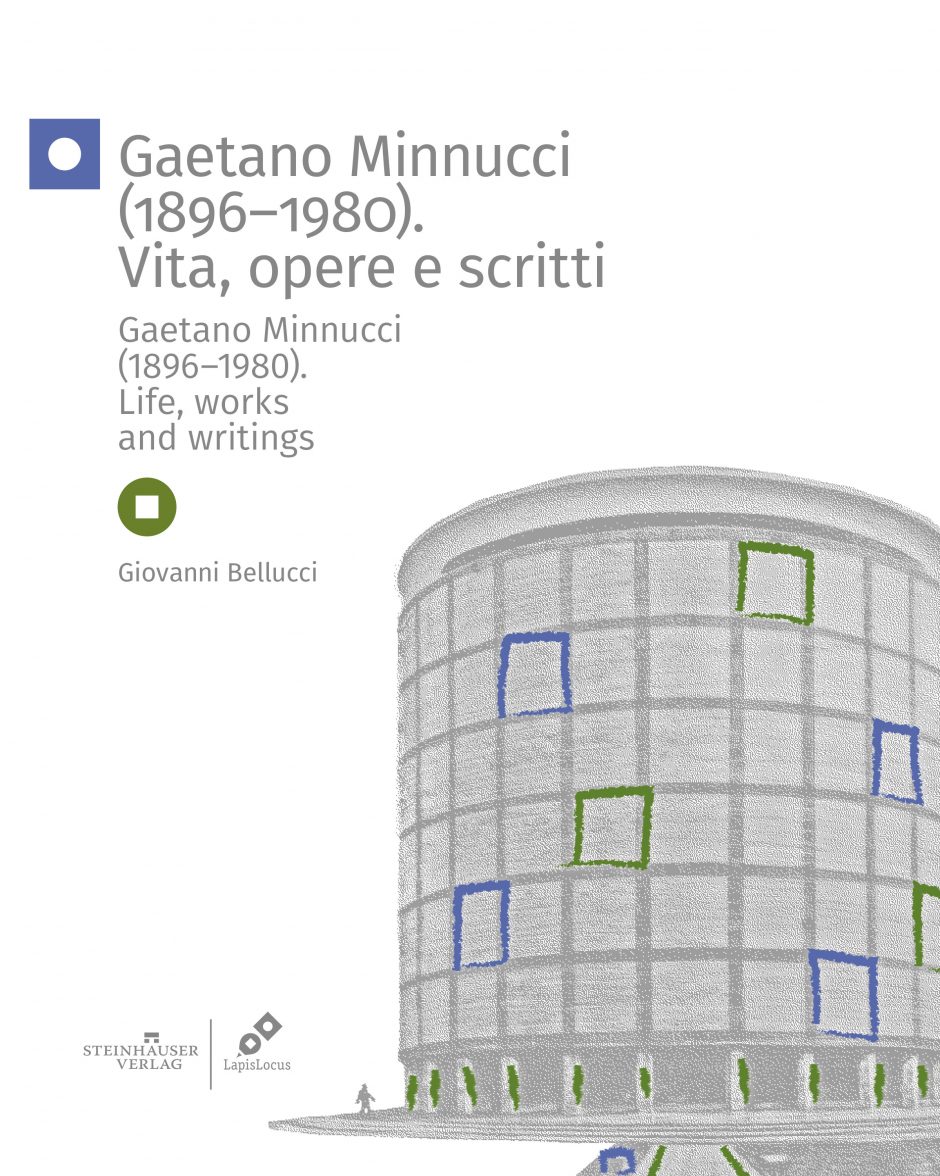 Gaetano Minnucci (1896-1980). Vita, opere e scritti