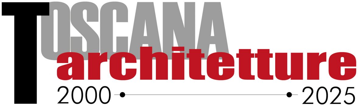 TOSCANA ARCHITETTURE 2000 – 2025. 25 Anni di Architettura Contemporanea